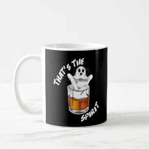 Thats The Spirit - Funny Halloween Ghost Coffee Mug