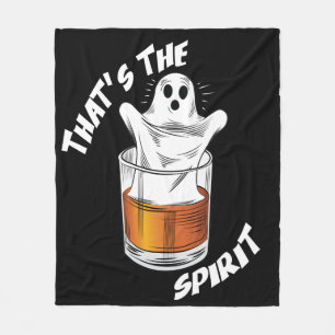 Thats The Spirit - Funny Halloween Ghost Fleece Blanket