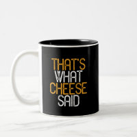 That's What Cheese Said Funny Cheese Lover Puns