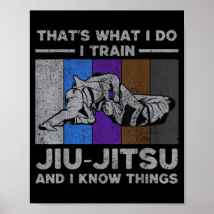 ThatS What Do Train Jiu-Jitsu Brazilian Jiu Jitsu Poster