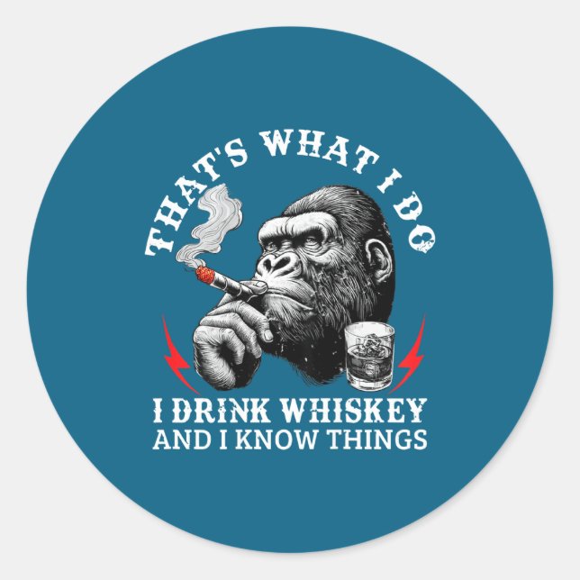That's What Drink Whiskey Know Classic Round Sticker (Front)