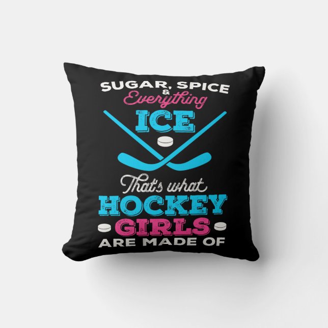 That's What Hockey Girls Are Made Of Cushion (Front)