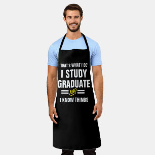 That's What I Do Apron - Graduate & I Know Things
