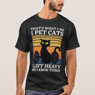 That's What I Do Cat and Weightlifter powerlifter T-Shirt