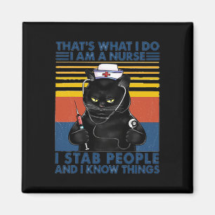 That's What I Do I Am A Nurse I Stab People Cat Vi Magnet