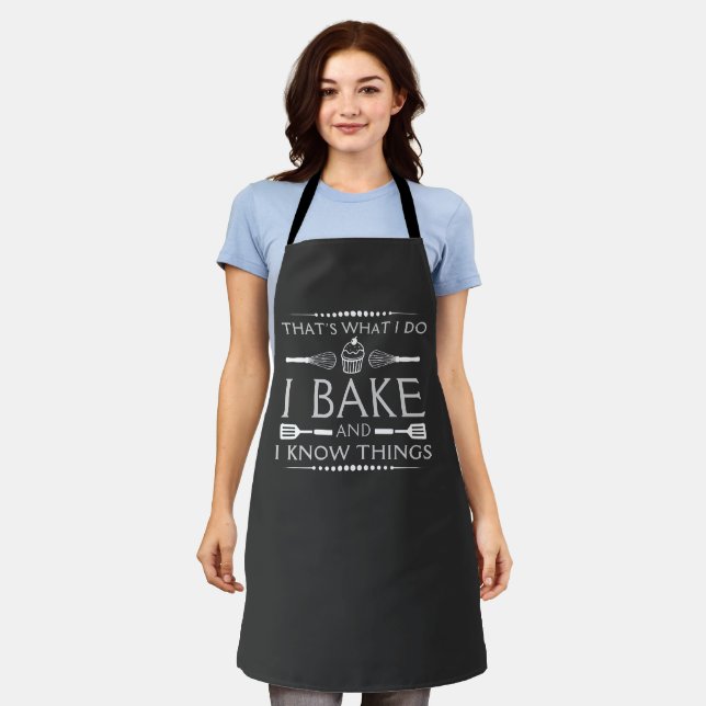 That's What I Do I Bake And I Know Things Apron (Worn)