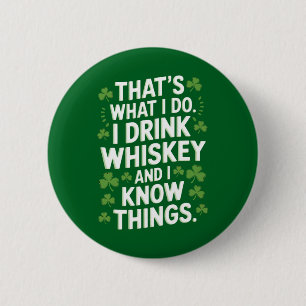 That's What I Do I Drink And I Know Things Patrick 6 Cm Round Badge