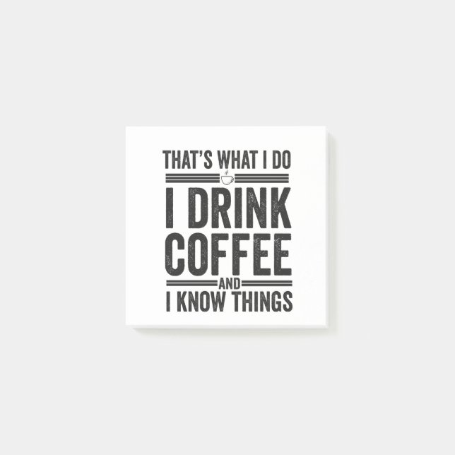 That's What I Do I Drink Coffee Funny Caffeine  Post-it Notes (Front)