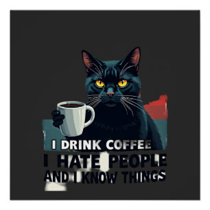 That's What I Do I Drink Coffee I Hate People And Poster