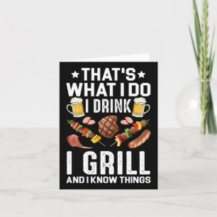 That's What I Do I Drink I Grill I Know Things Bbq Card