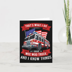That's What I Do I Drive Wee Woo Truck Gift Funny  Card