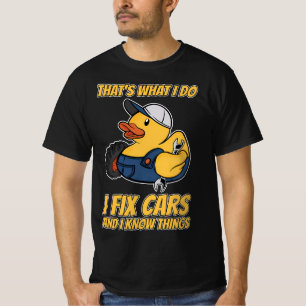 That's what I do I fix cars and know things T-Shirt
