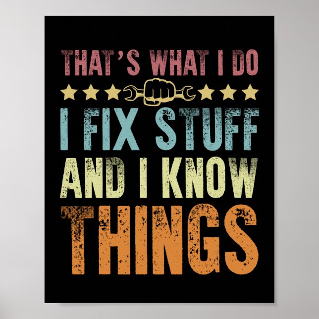 That's What I Do I Fix Stuff Funny Mechanic Poster (Front)