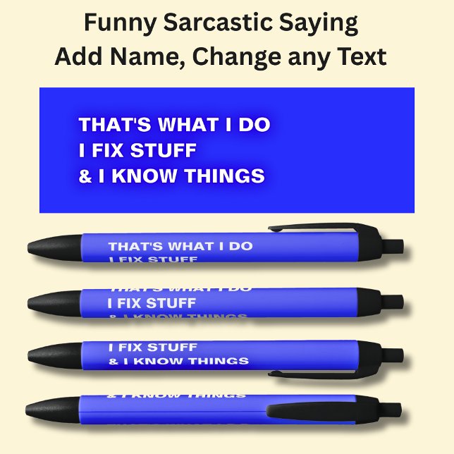 That's What I Do I Fix Stuff & I Know Things Black Ink Pen (Creator Uploaded)