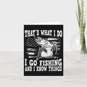 Thats What I Do I Go Fishing Card
