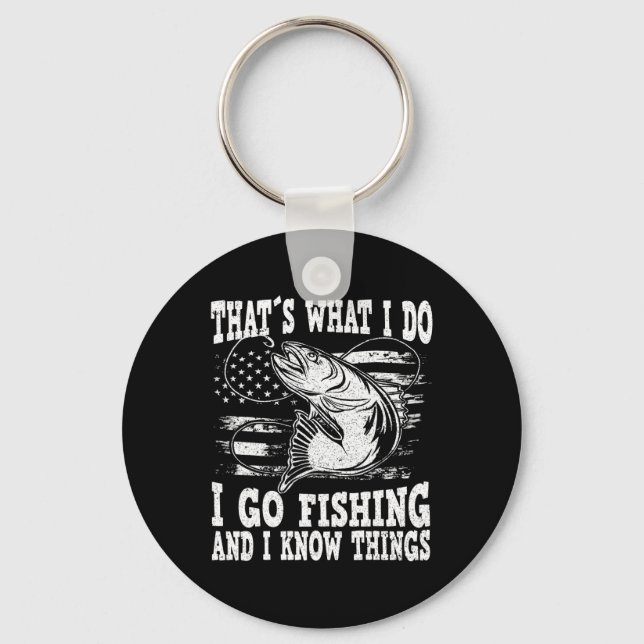 Thats What I Do I Go Fishing  Key Ring (Front)