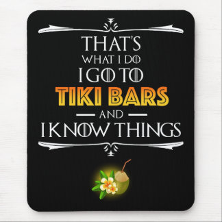 That's What I Do - I Go To Tiki Bars Mouse Pad