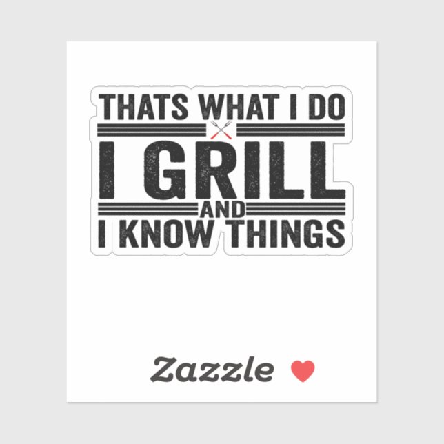 That's What i Do I Grill and I Know Things bbq Dad (Sheet)