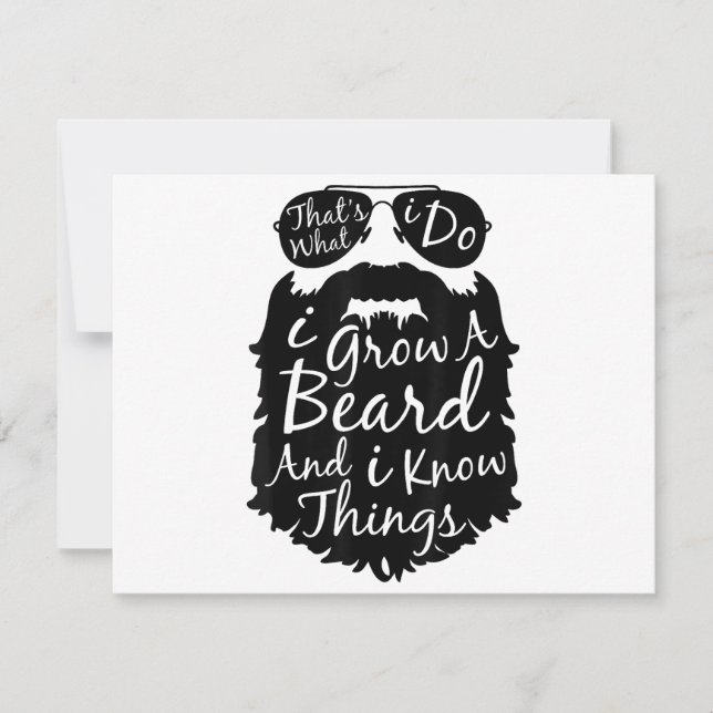 Thats what I do I grow a beard and I know things (Front)