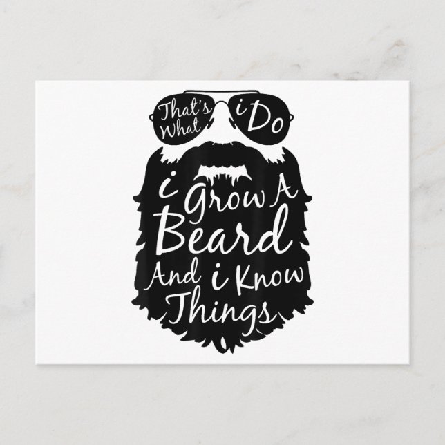 Thats what I do I grow a beard and I know things Postcard (Front)