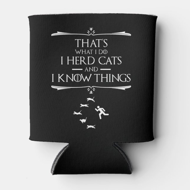 That's What I Do - I Herd Cats And I Know Things Can Cooler (Front)
