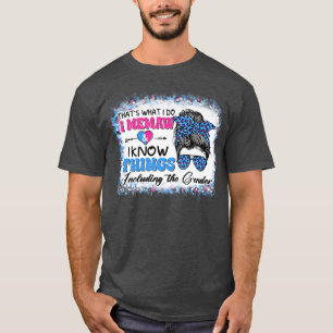 Thats What I Do I Memaw I Know Things Gender Revea T-Shirt