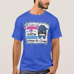 Thats What I Do I Momma I Know Things Gender Revea T-Shirt