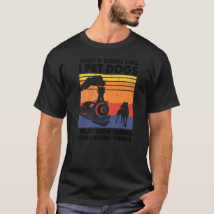 That's What I Do I Pet Dogs I Play With Trains Mod T-Shirt