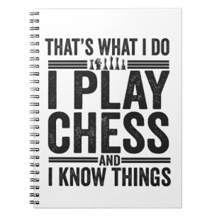 That's What I Do I Play Chess Funy Chess Lovers Notebook