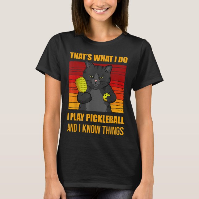 That's What I Do-i Play Ckleball And I Know Things T-Shirt (Front)
