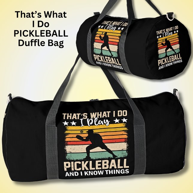 That's What I Do I Play Pickleball & I Know Things Duffle Bag (Creator Uploaded)