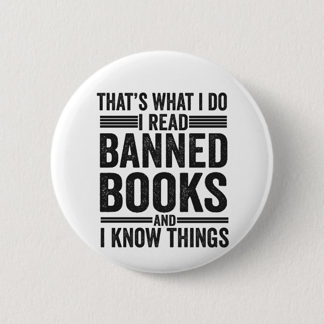 That's What i Do I Read Banned Books Funny Reading 6 Cm Round Badge (Front)