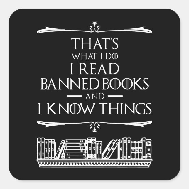 That's What I Do I Read Banned Books Square Sticker (Front)