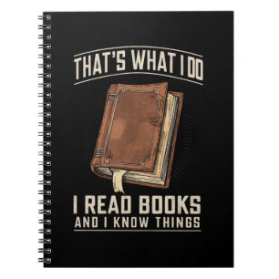 That's What I Do I Read Books And I Know Things