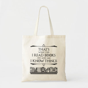 That's What I Do I Read Books And I Know Things Tote Bag
