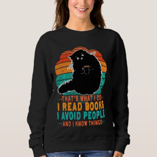 That's What I Do I Read Books I Avoid People I Kno Sweatshirt