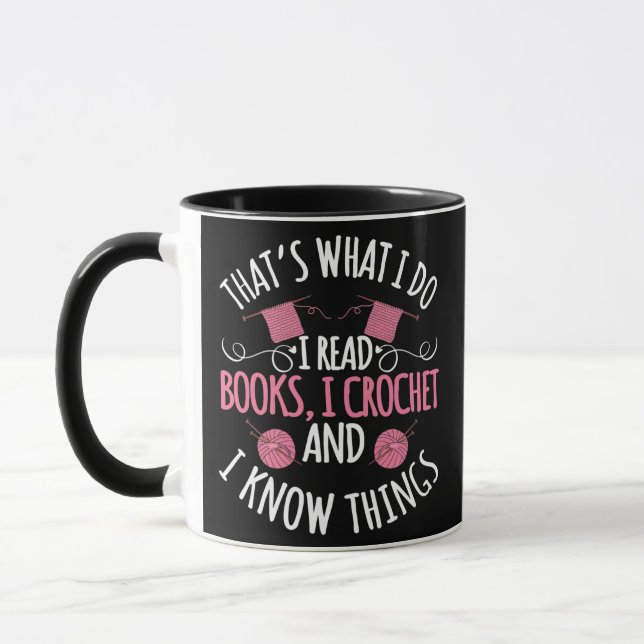 That's What I Do I Read Books I Crochet And Know Mug (Left)