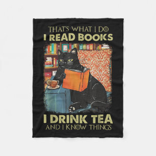 Thats What I Do I Read Books I Drink Tea And I Kno Fleece Blanket