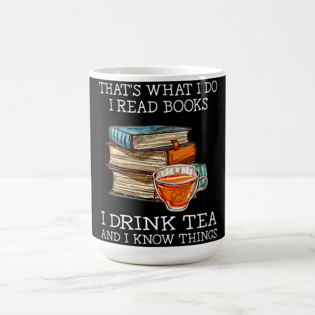 That's what i do i read books i drink tea coffee mug (Center)