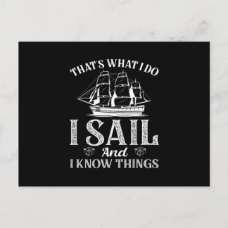 Thats What i do i sail and i know things - sailing Postcard
