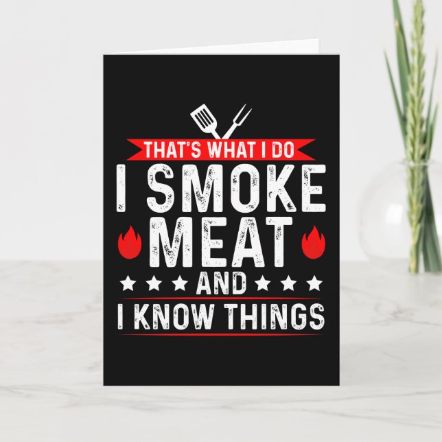 That's What I Do I Smoke Meat Know Thing Card (Front)