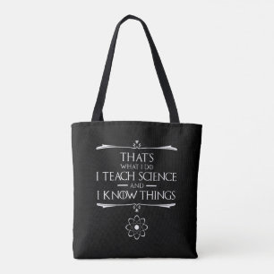 That's What I Do I Teach Science Tote Bag
