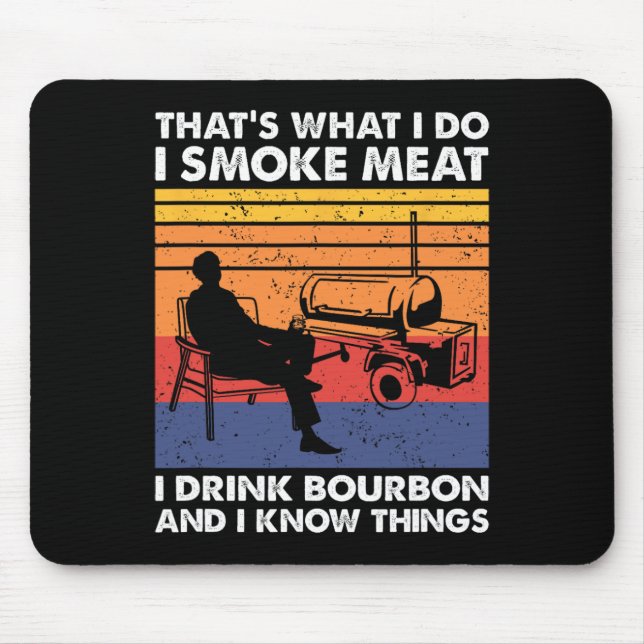 That's What I Do Smoke Meat Bbq  Mouse Pad (Front)