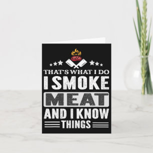 That's What I Do Smoke Meat Bbq Smoker Grilling Lo Card