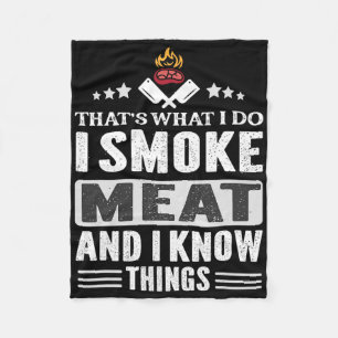 That's What I Do Smoke Meat Bbq Smoker Grilling Lo Fleece Blanket