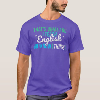 That's What I Do Teach English Grammar School Teac T-Shirt