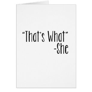 "That's What" -She