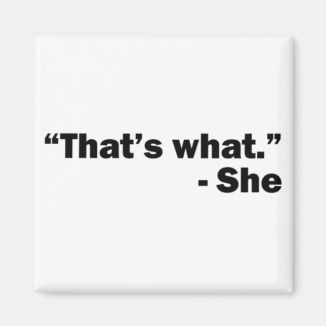 That's what she said – funny – humour magnet (Front)