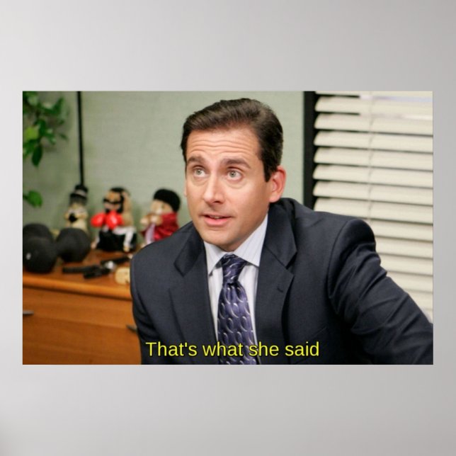 Thats what she said  Michael Scott Poster (Front)