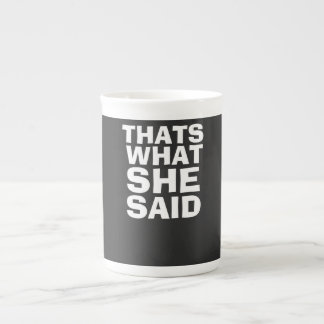 thats what she said mug